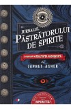 Jurnalul pastratorului de spirite - Japhet Asher - Litera