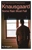 Some Rain Must Fall | Karl Ove Knausgard