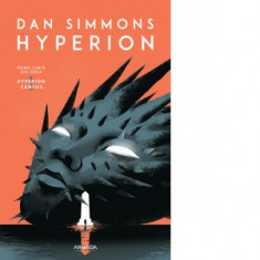 Hyperion (Seria Hyperion Cantos, partea I) - Dan Simmons, Mihai Dan Pavelescu