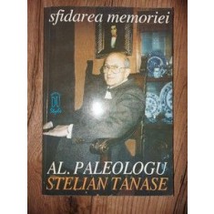 Sfidarea memoriei- Al. Paleologu, Stelian Tanase