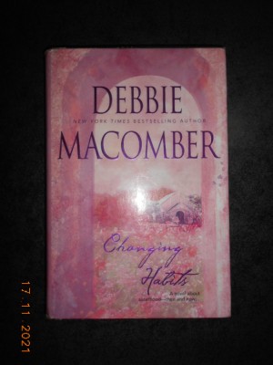 DEBBIE MACOMBER - CHANGING HABITS (2003, editie cartonata) foto