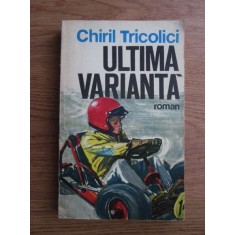 Chiril Tricolici - Ultima varianta