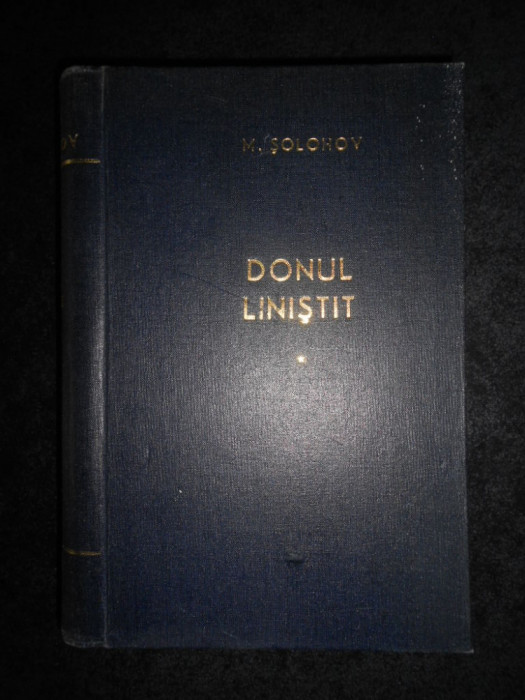 Mihail Solohov - Donul linistit volumul 1 (1960, editie cartonata)