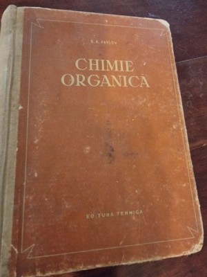 B. A. Pavlov - Chimie Organica foto