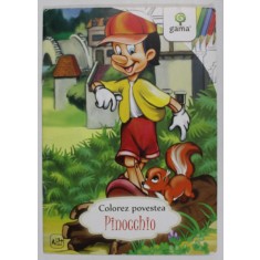 PINOCCHIO , COLECTIA &#039;&#039; COLOREZ POVESTEA &#039;&#039; , . ilustratii de NICOLAE TONITA , ANII &#039;2000