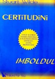Cumpara ieftin Certitudini. Imboldul - 2006 - Stuart Wilde (M23)