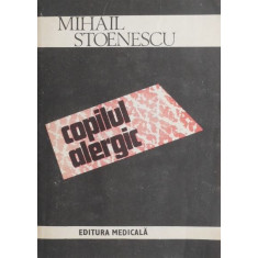 Copilul alergic - Mihail Stoenescu