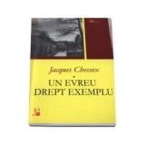 Un evreu drept exemplu - Jacques Chessex