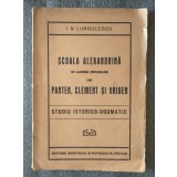 I. N. Lungulescu - Şcoala alexandrină &icirc;n lumina operelor lui Panten, Clement...