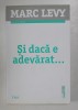 SI DACA E ADEVARAT de MARC LEVY, 2015