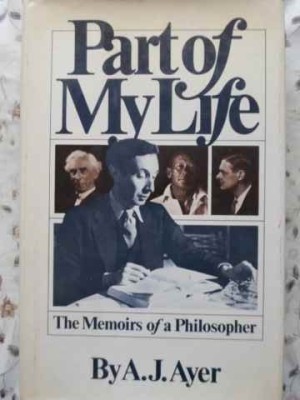 PART OF MY LIFE. THE MEMOIRS OF A PHILOSOPHER-BYA.J. AYER-230869 foto