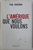 L&#039;Amerique que nous voulons / Paul Krugman in franceza