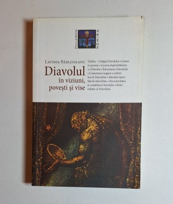 Diavolul &amp;icirc;n viziuni, povești și vise &amp;ndash; Aut. Lavinia B&amp;acirc;rlogeanu, Ed. Nemira, 2014 foto