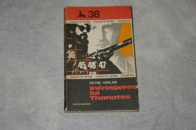 Infrangerea lui Thanatos - Petre Varlan - 1977 foto