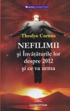 Theolyn Cortens - Nefilimii si invataturile lor despre 2012 si ce va urma