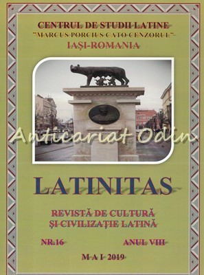 Latinitas. Revista De Cultura Si Civilizatie Latina. Anul VIII, Nr 16