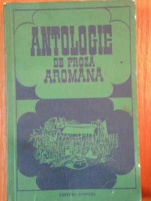 ANTOLOGIE DE PROZA AROMANA de HRISTU CANDROVEANU,BUC.1977 foto