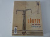 Ubuntu - arta din Africa de Sud