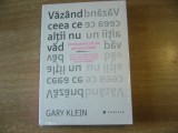 Gary Klein - Vazand ceea ce altii nu vad