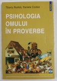 PSIHOLOGIA OMULUI IN PROVERBE de TIBERIU RADUICA si DANIELA COSTEA , 2004