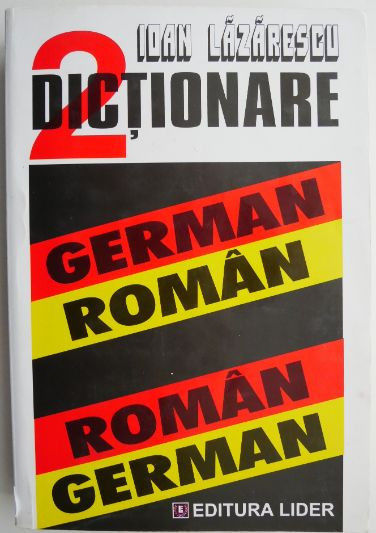 Dictionar roman-german german-roman &ndash; Ioan Lazarescu