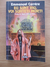 EU SUNT VIU VOI SUNTETI MORTI-EMMANUEL CARRERE-R1A foto