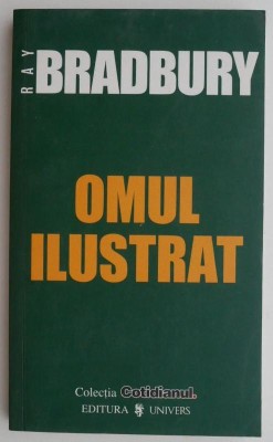 Omul ilustrat &amp;ndash; Ray Bradbury foto