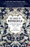 The House of Rothschild: The World&#039;s Banker: 1849-1999