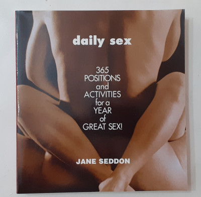 Jane Seddon - Daily Sex - Sex Zilnic 365 Pozitii IN LIMBA ENGLEZA VEZI DESCRIERE foto