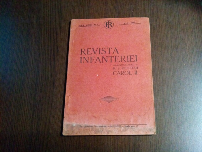 REVISTA INFANTEIRIEI - Anul XXXXII NR. 5 - mai 1938 - 80 p.+ crochiu