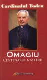 Cumpara ieftin Omagiu. Centenarul nasterii/Cardinalul Alexadru Todea
