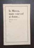 IO MIRCEA, MARE VOIEVOD SI DOMN - BIBLIOGRAFIE SELECTIVA SI ALBUM