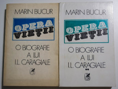 Marin Bucur - Opera vie?ii. O biografie a lui I.L. Caragiale (2 volume) foto