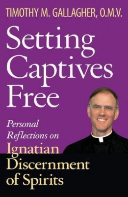 Setting Captives Free: Personal Reflections on Ignatian Discernment of Spirits foto