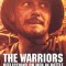 The Warriors: Reflections on Men in Battle