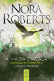 A m&aacute;gia diadala - A Kiv&aacute;lasztott Kr&oacute;nik&aacute;ja 3. - Nora Roberts