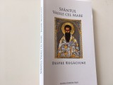Sf&acirc;ntul Vasile cel Mare: Despre Rugăciune - Editura Cuv&acirc;ntul Vieții, Florilegii Vasiliene, Pr. Adrian Agachi