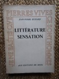 LITT&Eacute;RATURE ET SENSATION - Jean-Pierre RICHARD