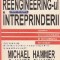 Reengineering-ul (reproiectarea) intreprinderii. Manifest pentru o revolutie in managementul afacerilor