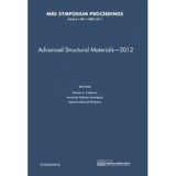Advanced Structural Materials &ndash; 2012: Volume 1485 - Hector A. Calderon, Armando Salinas-Rodriguez, Heberto Balmori-Ramirez