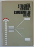 STRUCTURA ELECTRONICA A COMBINATIILOR COMPLEXE de D. NEGOIU , 1974