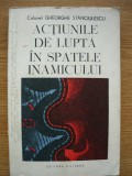 COLONEL GHEORGHE STANCIULESCU - ACTIUNILE DE LUPTA IN SPATELE INAMICULUI - 1974