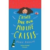 Create Your Own Midlife Crisis