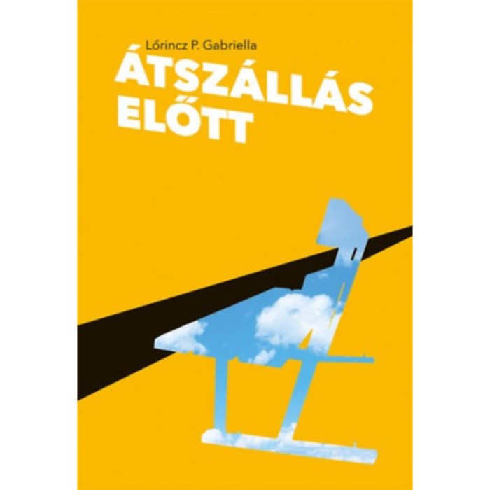 &Aacute;tsz&aacute;ll&aacute;s előtt - Lőrincz P. Gabriella