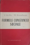 Formele Constiintei Sociale - V. Kelle, M. Kovalson (1961) Sociologie, Editura Stiintifica, 306 pagini, Limba Romana