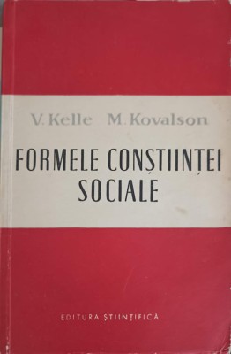 FORMELE CONSTIINTEI SOCIALE-V. KELLE, M. KOVALSON-249653 foto