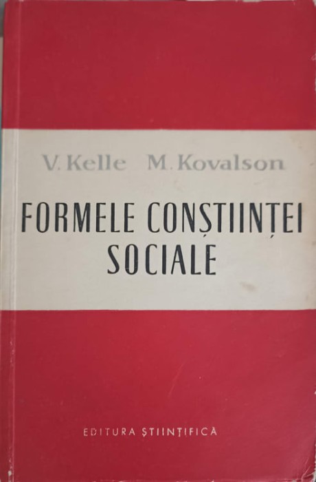 FORMELE CONSTIINTEI SOCIALE-V. KELLE, M. KOVALSON-249653