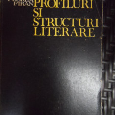 Profiluri Si Structuri Literare - Florea Firan ,548461