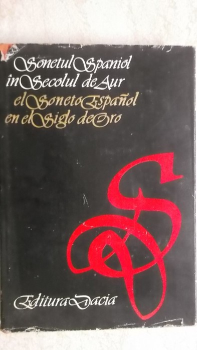 Dumitru Radulian - Sonetul spaniol in secolul de aur, 1982