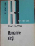 Romanele Vietii - Ioan Slavici, Editura Dacia 1979, Biografii, Carte Beletristica Romana, 314 Pagini